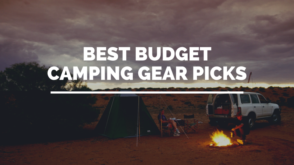 Best Budget Camping Gear Picks