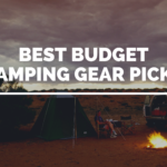 Best Budget Camping Gear Picks