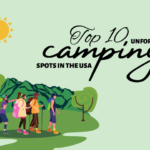 Top 10 Unforgettable Camping Spots in the USA