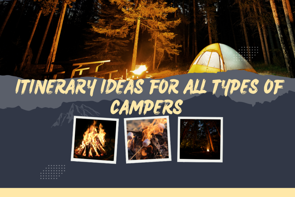 How to Make the Most of Your Camping Trip Itinerary Ideas for All Types of Campers