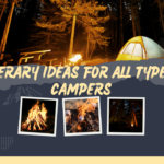 How to Make the Most of Your Camping Trip Itinerary Ideas for All Types of Campers